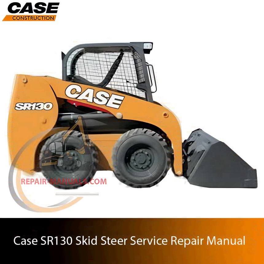 Service repair manual cover for Case SR130 Skid Steer, featuring technical illustrations, detailed repair and maintenance instructions