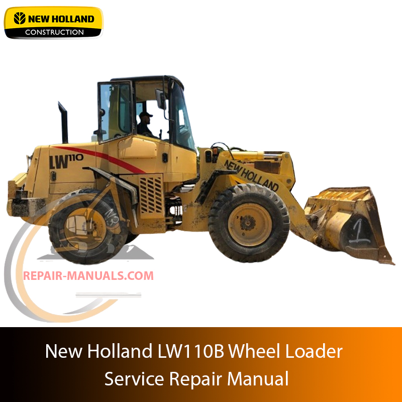 Service repair manual cover for new holland lw110b wheel loader, featuring technical illustrations, detailed repair and maintenance instructions