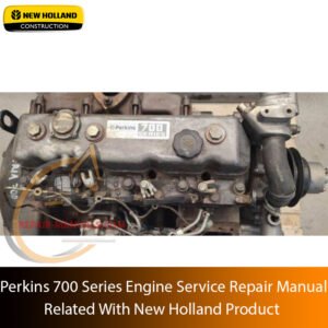 Service repair manual cover for perkins 700 series engine, featuring technical illustrations, detailed repair and maintenance instructions