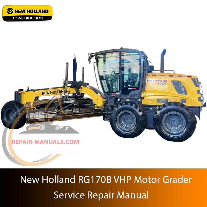 Service repair manual cover for New Holland RG170B VHP Motor Grader, featuring technical illustrations, detailed repair and maintenance instructions