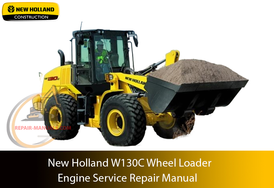 Comprehensive technical guide for maintenance, troubleshooting, and repair procedures for New Holland W130C Wheel Loader