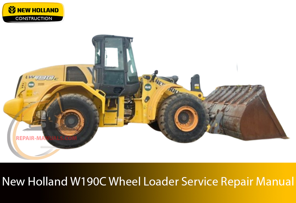 Service repair manual cover for New Holland W190C Wheel Loader, featuring technical illustrations, detailed repair and maintenance instructions