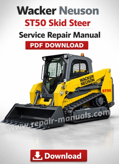 Wacker Neuson ST50 Skid Steer Service Repair Manual, showcasing the title and essential repair instructions