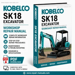 the Kobelco SK18 Excavator Workshop Repair Manual, showcasing the excavator and essential repair information