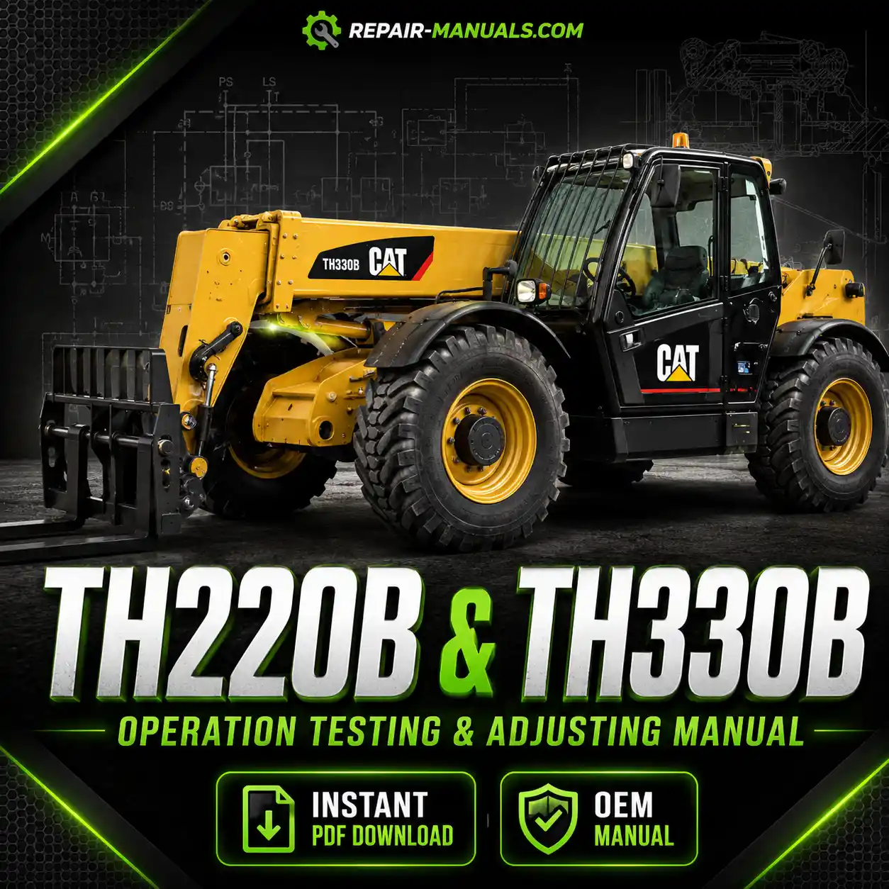 Caterpillar TH220B TH330B Telehandler Operation Testing and Adjusting Manual PDF Download