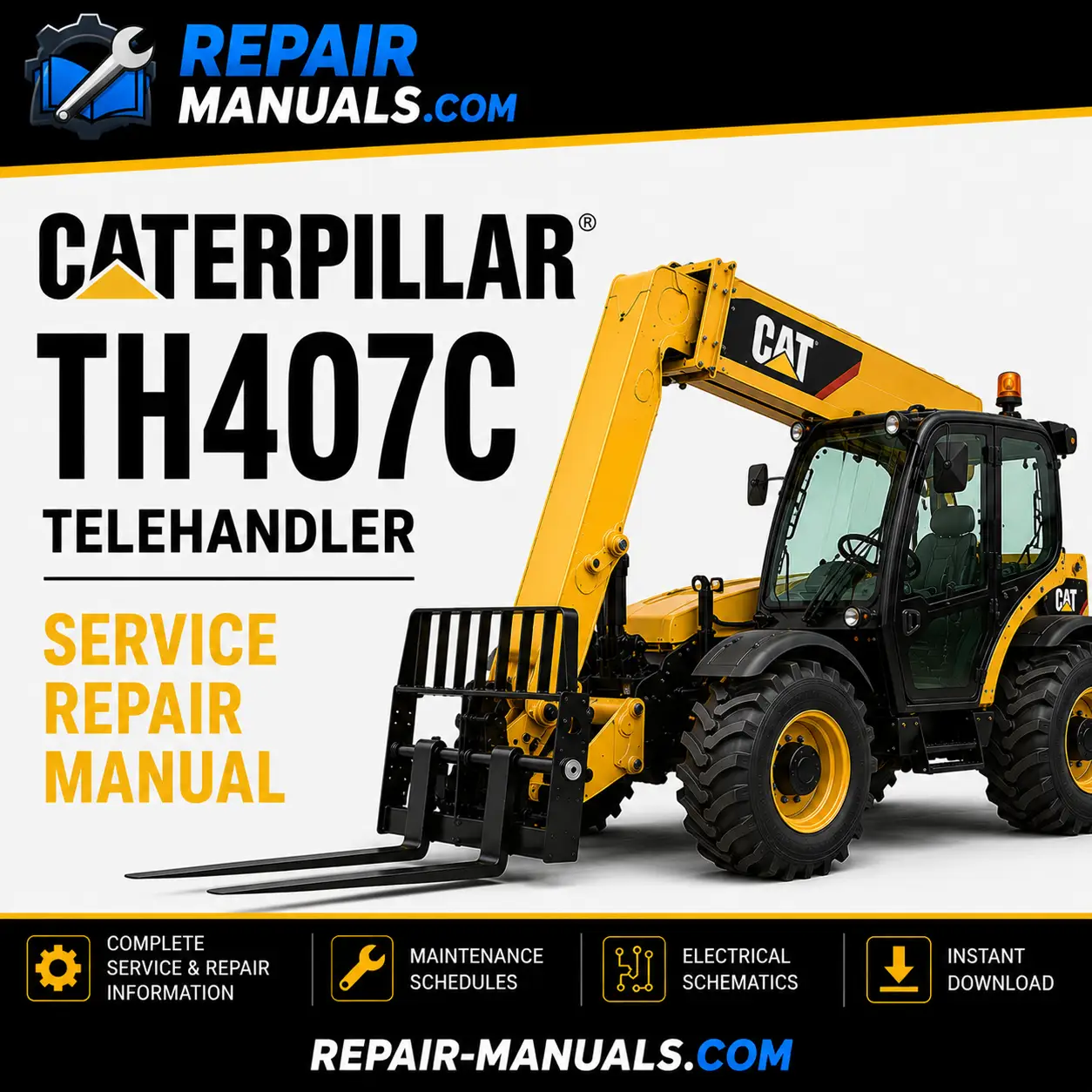 Caterpillar TH407C Telehandler Service Repair Manual PDF Download