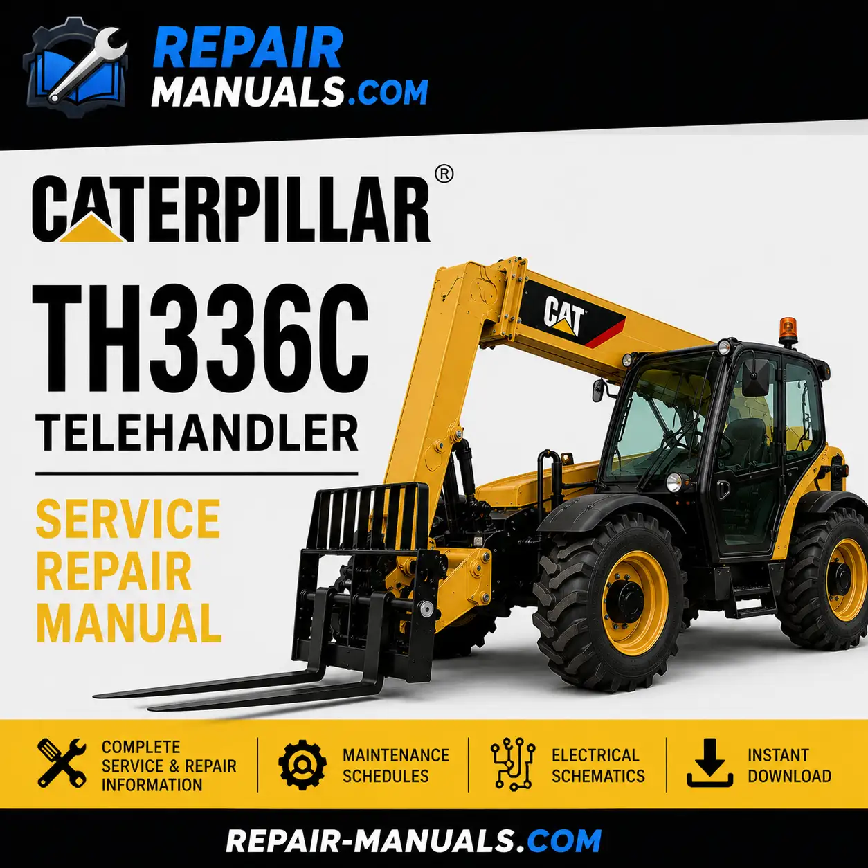 Caterpillar TH336C Telehandler Service Repair Manual PDF Download