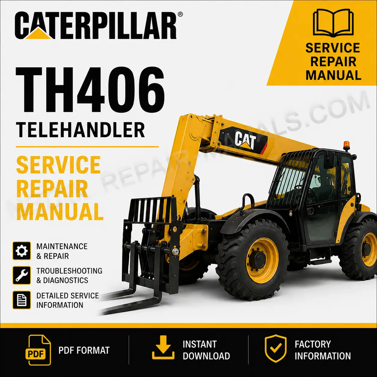 Caterpillar TH406 Telehandler Service Repair Manual PDF Download