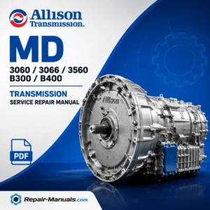 Allison MD3060 MD3066 MD3560 B300 B400 Transmission Service Repair Manual PDF