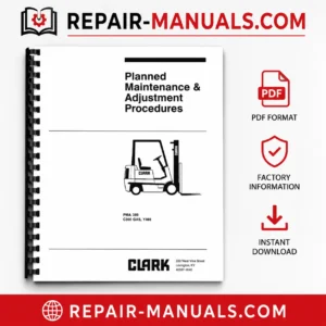 CLARK C300 GAS Y466 Planned Maintenance & Adjustment Procedures Manual PDF