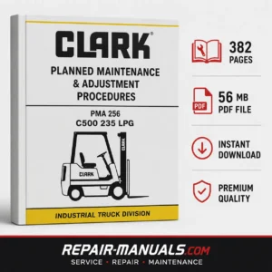 CLARK C500 235 LPG Forklift Planned Maintenance & Adjustment Procedures Manual PDF
