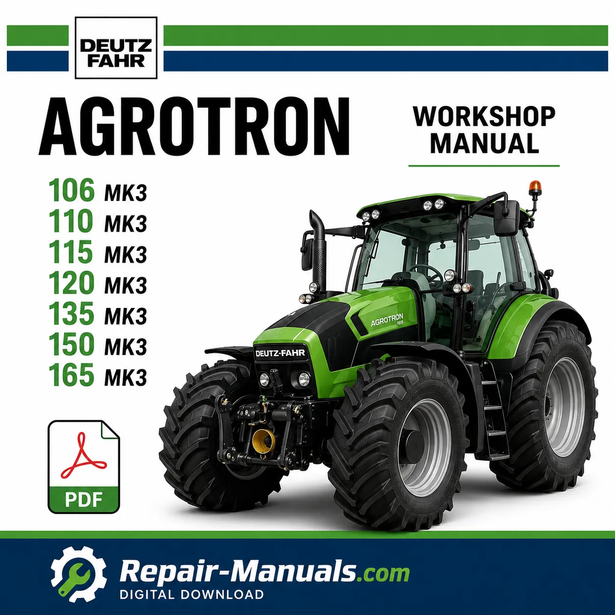 AGROTRON 106 110 115 120 135 150 165 MK3 Workshop Repair Manual