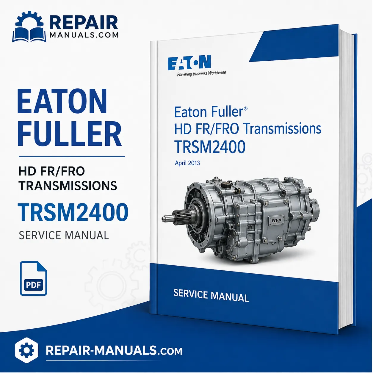 Eaton Fuller TRSM2400 HD FR FRO Transmission Service Manual