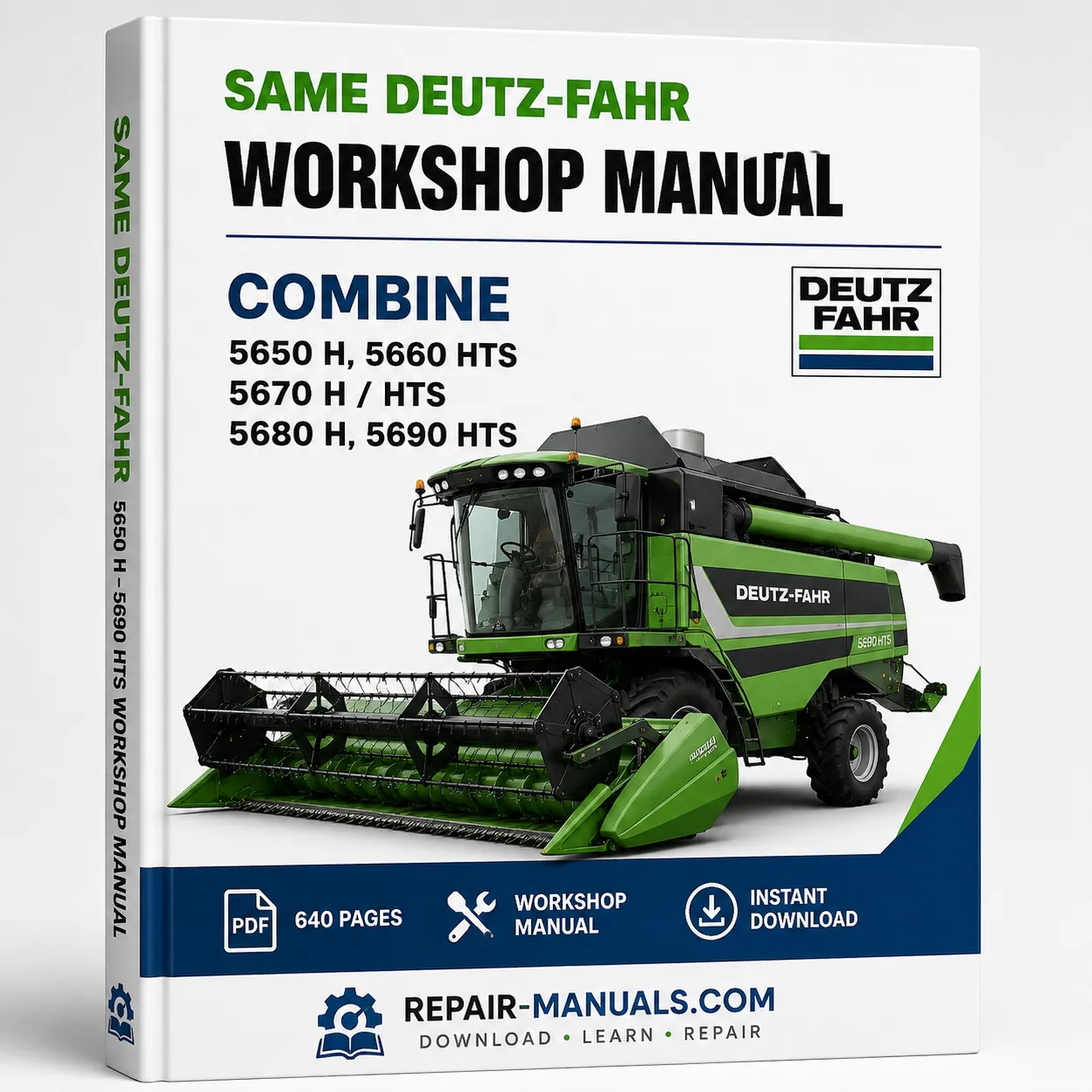 AME DEUTZ-FAHR 5650 H 5660 HTS 5670 H HTS 5680 H 5690 HTS Workshop Manual